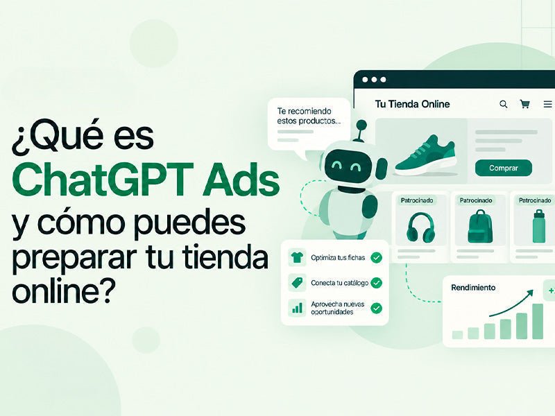 ChatGPT Ads y cómo preparar tu tienda online