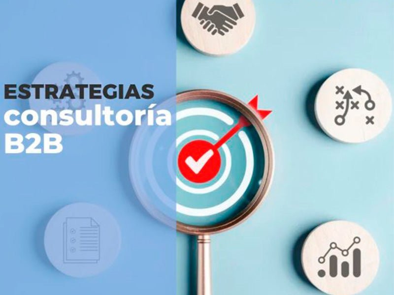 Estrategias de consultoría B2B para mejorar la eficiencia