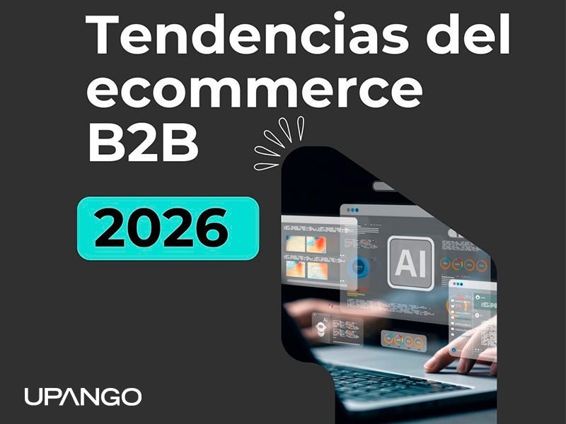 Tendencias del ecommerce B2B en 2026