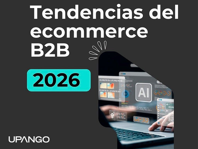 Tendencias del ecommerce B2B en 2026