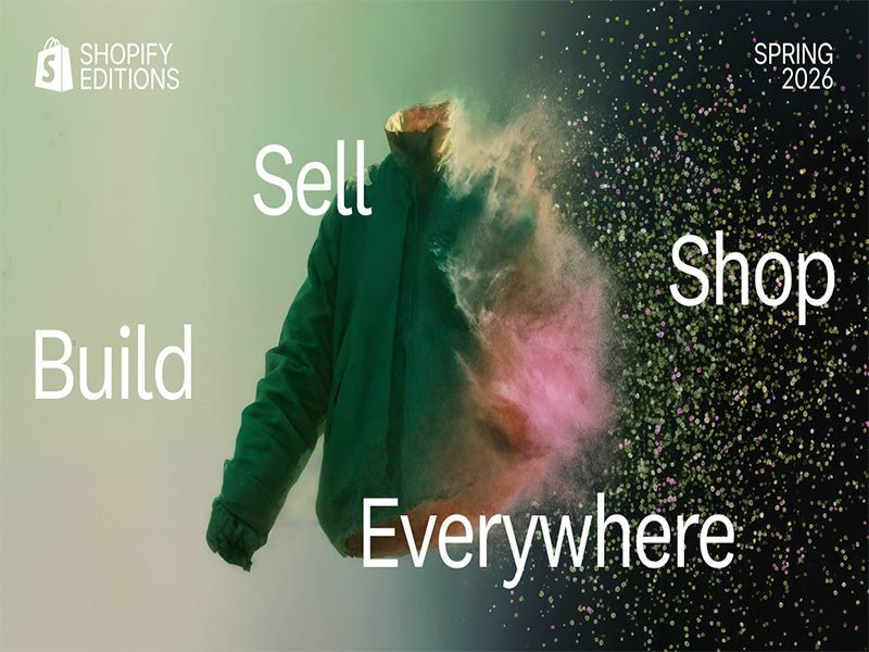 Shopify Spring Edition 2026. Everywhere